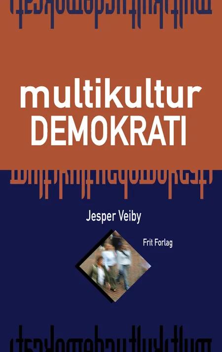 Multikulturdemokrati af Jesper Veiby