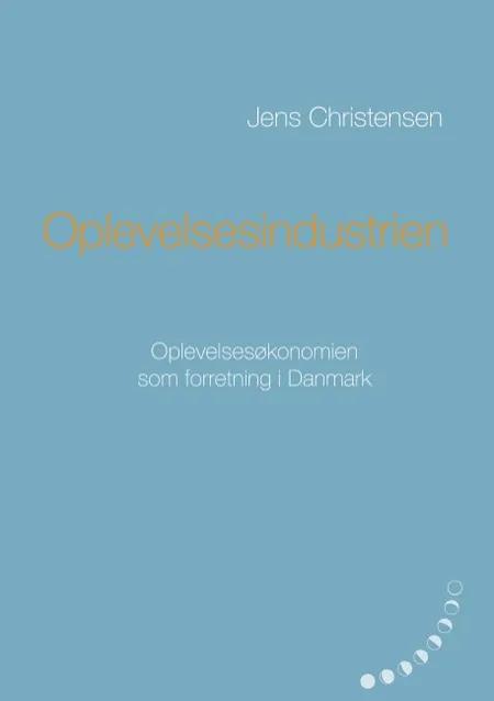 Oplevelsesindustrien af Jens Christensen