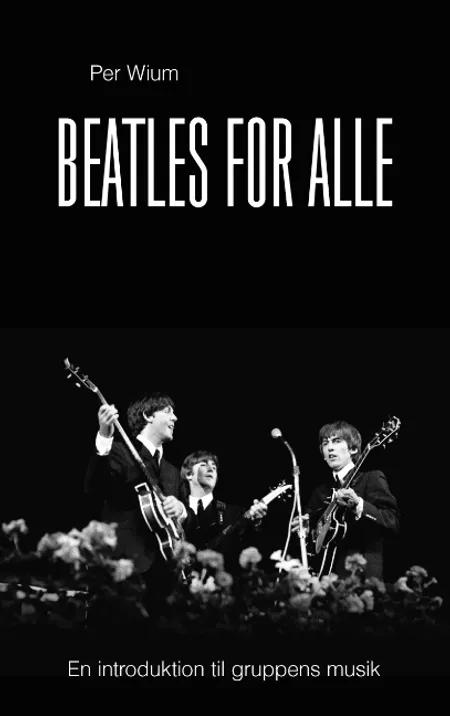 Beatles for Alle af Per Wium