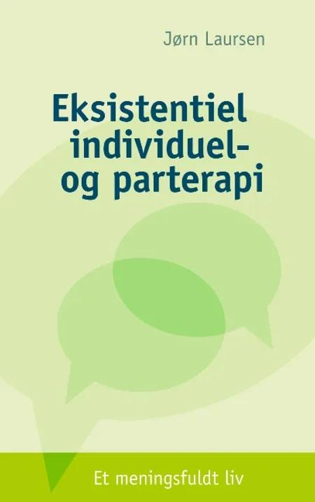 Eksistentiel individuel- og parterapi af Jørn Laursen