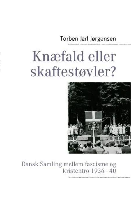 Knæfald eller skaftestøvler? af Torben Jarl Jørgensen