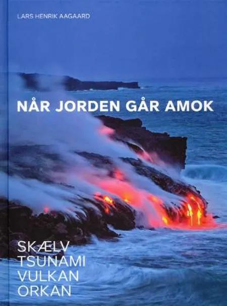 Når jorden går amok af Lars Henrik Aagaard
