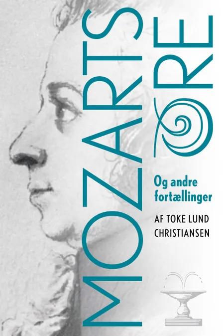 Mozarts øre af Toke Lund Christiansen