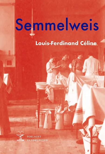 Semmelweis af Louis-Ferdinand Céline