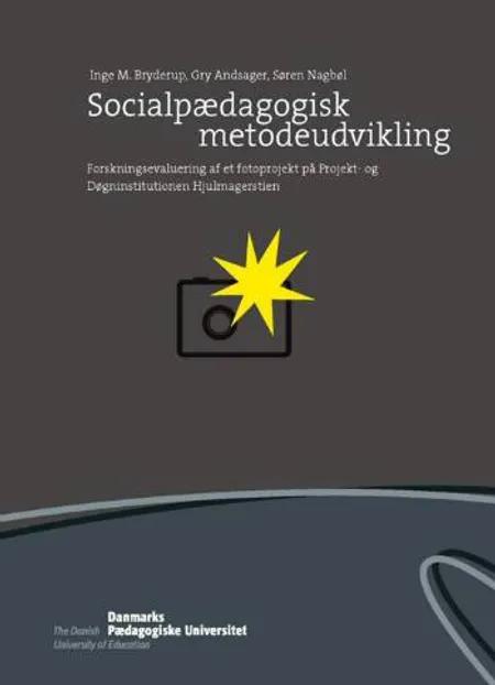 Socialpædagogisk metodeudvikling af Inge M. Bryderup