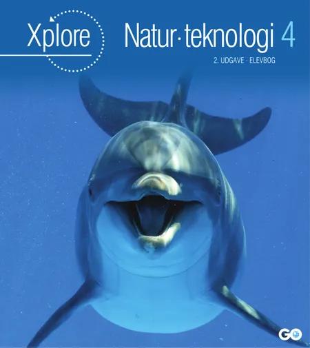 Xplore Natur/teknologi 4 Elevbog - 2. udgave af Martin Sloth Andersen: På opdagelse ved vandhullet varme