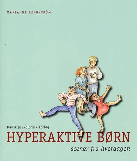 Hyperaktive børn af Marianne Bergström