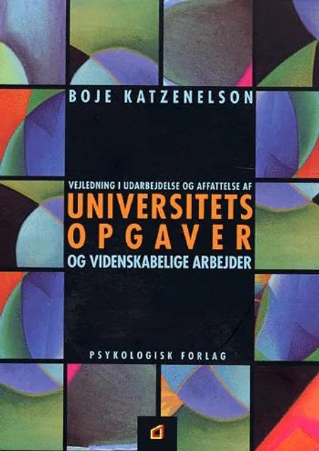 Vejledning i udarbejdelse og affattelse af universitetsopgaver og videnskabelige arbejder af Boje Katzenelson
