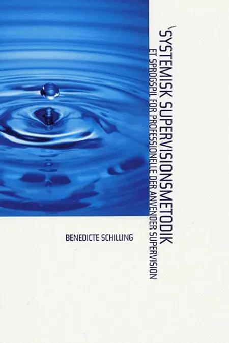 Systemisk supervisionsmetodik af Benedicte Schilling