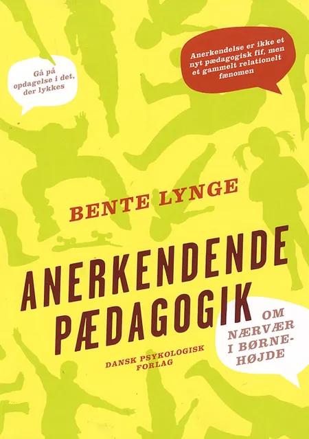 Anerkendende pædagogik af Bente Lynge