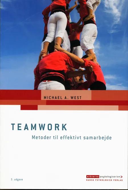 Teamwork - metoder til effektivt samarbejde af Michael A. West