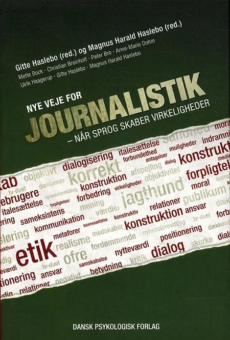 Nye veje for journalistik af Mette Bock