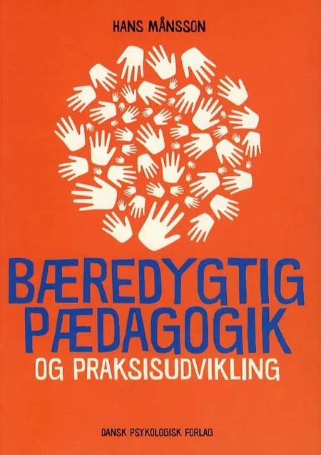 Bæredygtig pædagogik og praksisudvikling af Hans Månsson
