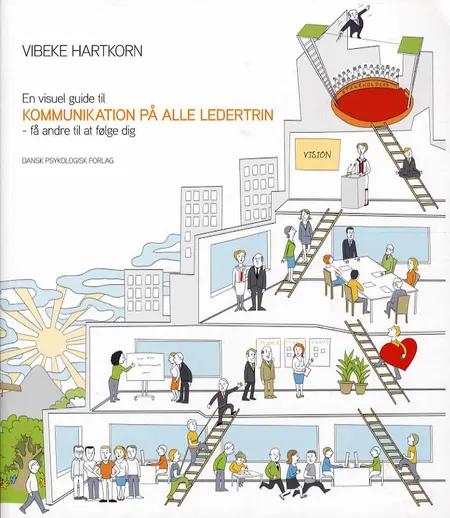 En visuel guide til kommunikation på alle ledertrin af Vibeke Hartkorn