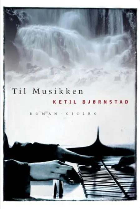 Til Musikken af Ketil Bjørnstad