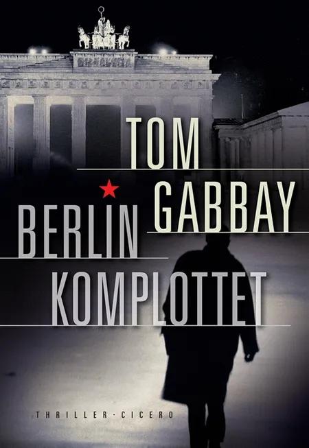 Berlinkomplottet af Tom Gabbay