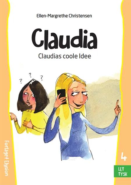 Claudias coole Idee af Ellen-Margrethe Christensen