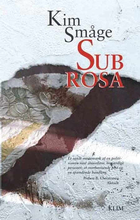 Sub Rosa af Kim Småge