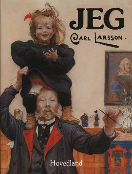 Jeg Carl Larsson af Carl Larsson