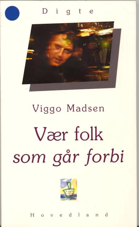 Vær folk som går forbi af Viggo Madsen