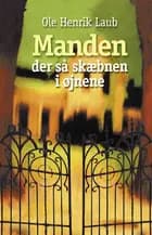 Manden der så skæbnen i øjnene