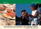 Med Frederik og Frederikke i det fedtfattige køkken