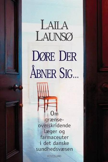 Døre der åbner sig af Laila Launsø