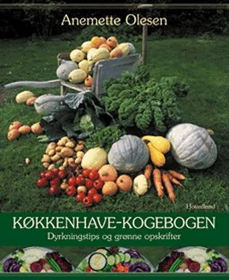 Køkkenhavekogebogen af Anemette Olesen