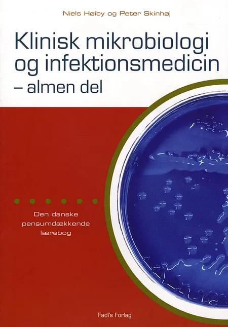 Klinisk mikrobiologi og infektionsmedicin - almen del af Niels Høiby