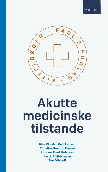 Akutte Medicinske Tilstande af Nina Skavlan Godtfredsen