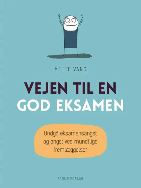 Vejen til en god eksamen af Mette Vang