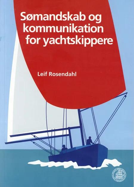 Sømandskab og kommunikation for yachtskippere af Leif Rosendahl