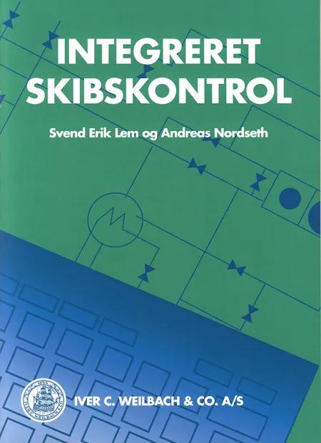 Integreret skibskontrol og maskintekniske systemer af Svend Erik Lem