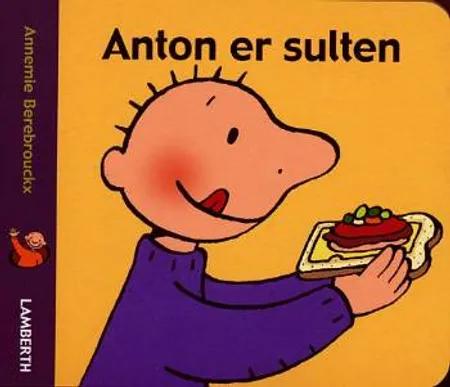 Anton er sulten af Annemie Berebrouckx