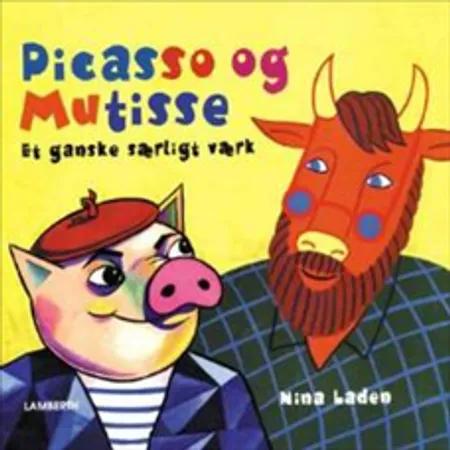Picasso og Mutisse af Nina Laden
