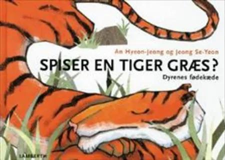 Spiser en tiger græs? af An Hyeon-Jeong