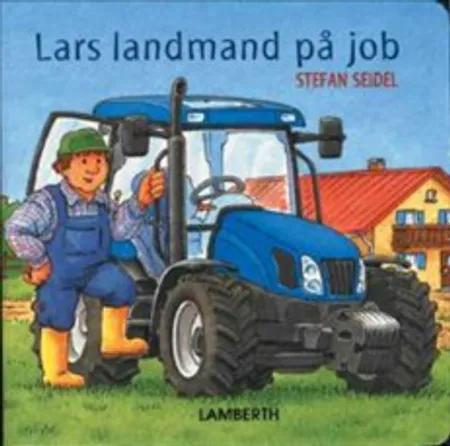 Lars landmand på job af Stefan Seidel
