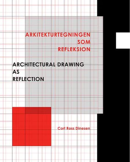 Arkitekturtegningen som refleksion af Cort Ross Dinesen