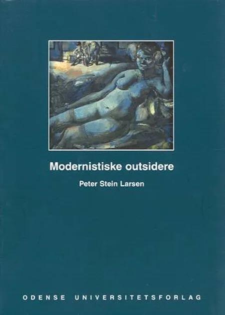 Modernistiske outsidere af Peter Stein Larsen