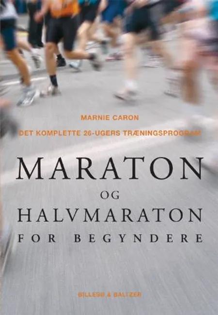 Maraton og halvmaraton for begyndere af Marnie Caron