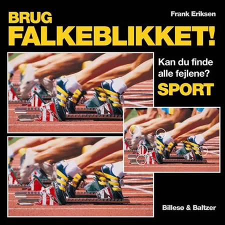 Brug falkeblikket - Sport af Frank Eriksen