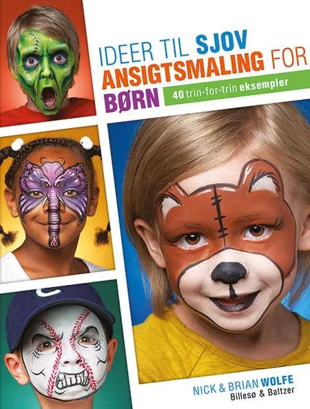 Ideer til sjov ansigtsmaling for børn af Brian Wolfe