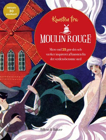 Kunsten fra Moulin Rouge af Walther Foster