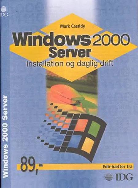 Windows 2000 Server af Mark Cassidy