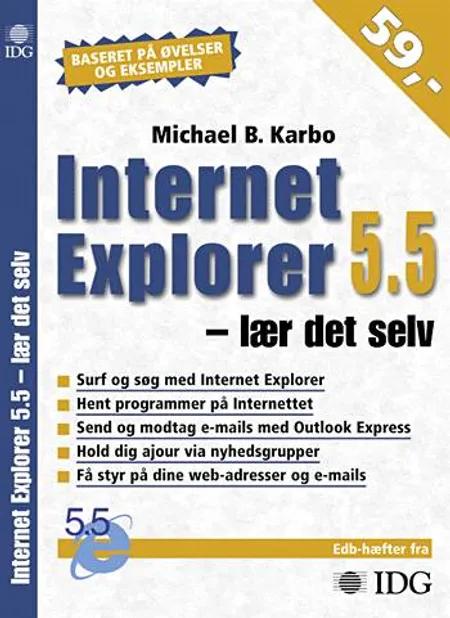 Internet Explorer 5.5 - lær det selv af Michael B. Karbo