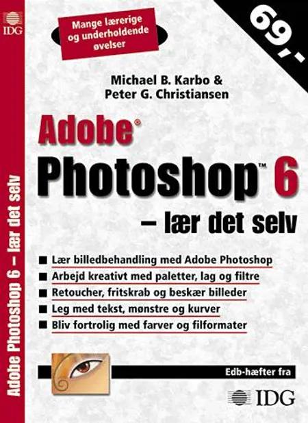 Adobe Photoshop 6 af Michael B. Karbo