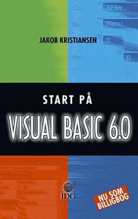 Start på Visual Basic 6.0 af Jakob Kristiansen
