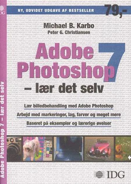 Adobe Photoshop 7 af Michael B. Karbo