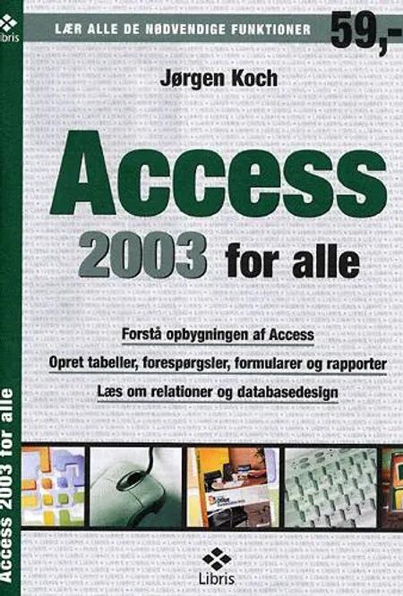Access 2003 for alle af Jørgen Koch