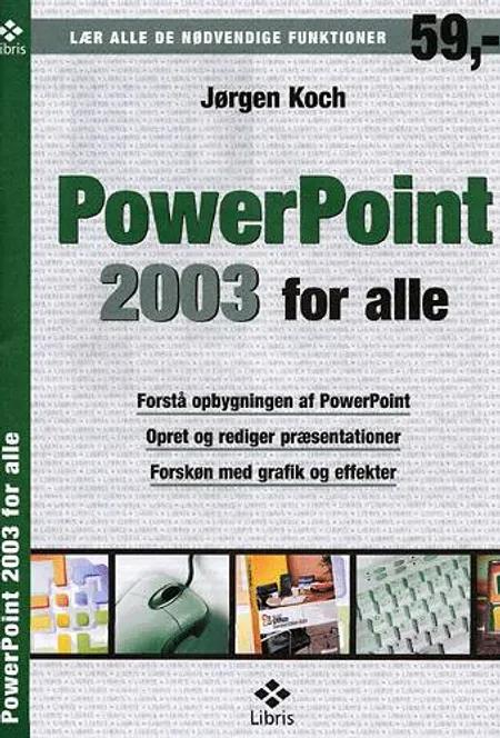 Powerpoint 2003 for alle af Jørgen Koch